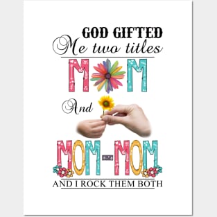 Vintage God Gifted Me Two Titles Mom And Mom-mom Wildflower Hands Flower Happy Mothers Day Posters and Art